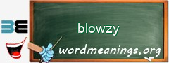 WordMeaning blackboard for blowzy